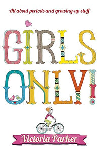 Girls Only! All About Periods and Growing-Up Stuff 