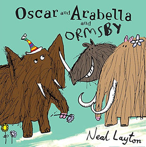 Oscar and Arabella and Ormsby 