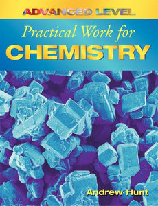 Advanced Level Practical Work for Chemistry 