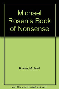 Michael Rosen's Book of Nonsense 