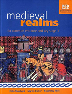 Medieval Realms for Common Entrance and Key Stage 3 