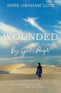 Wounded by God's People 