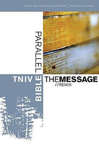 TNIV/ The Message Remix Parallel Bible 