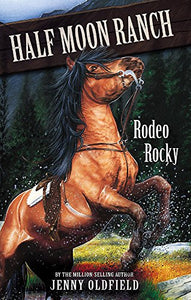 Horses of Half Moon Ranch: Rodeo Rocky 