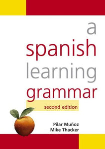 A Spanish Learning Grammar, Second Edition 