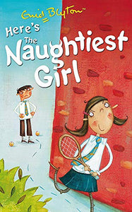 The Naughtiest Girl: Here's The Naughtiest Girl 