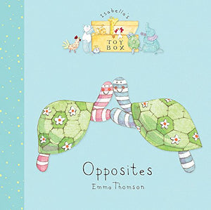 Isabella's Toybox: Opposites Board Book 