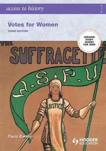 Access to History: Votes for Women Third Edition 