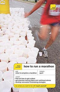 Teach Yourself How to Run a Marathon 