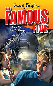 Famous Five: Five Go Off To Camp 