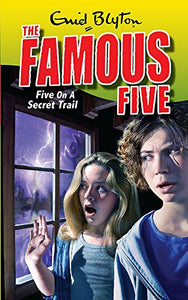 Famous Five: Five On A Secret Trail 