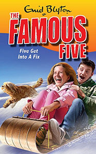 Famous Five: Five Get Into A Fix 