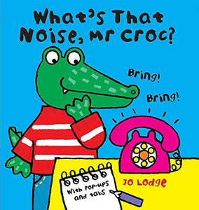 What's That Noise Mr Croc 