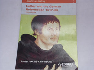 Luther and the German Reformation 1517-55 