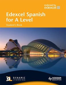 Edexcel Spanish for A Level Student's Book 