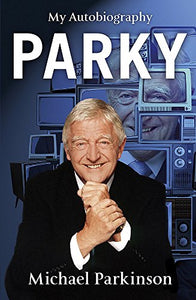 Parky - My Autobiography 