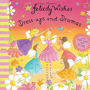 Felicity Wishes: Dress-Up and Dramas 