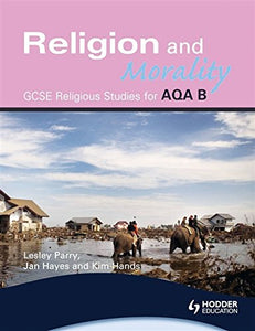 AQA Religious Studies B: Religion and Morality 