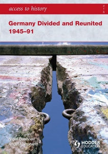 Access to History: Germany Divided and Reunited 1945-91 