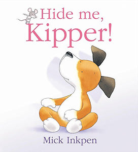 Hide Me, Kipper 