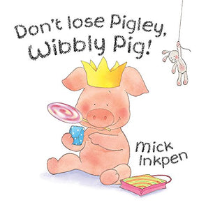 Don't Lose Pigley, Wibbly Pig! 