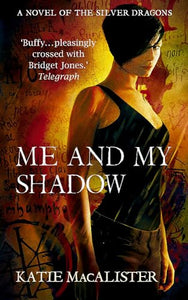 Me and My Shadow (Silver Dragons Book Three) 