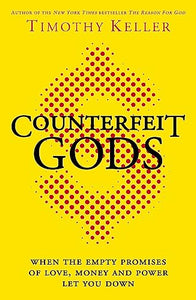 Counterfeit Gods 