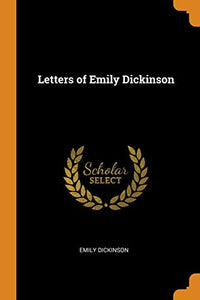 Letters of Emily Dickinson 