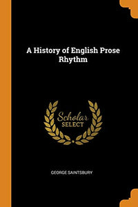 A History of English Prose Rhythm 