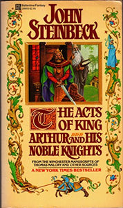 The Acts of King Arthur and His Noble Knights 