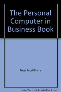 The Personal Computer in Business Book 