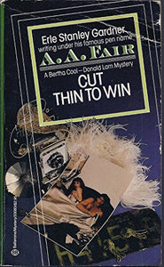 Cut Thin to Win 