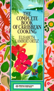 The Complete Book of Caribbean Cooking 