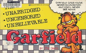 Garfield, Unabridged, Uncensored, Unbelievable 