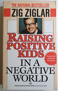 Raising Positive Kids in a Negative World 