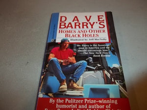 Dave Barry's Homes and Other Black Holes 