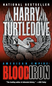 Blood and Iron (American Empire, Book One) 