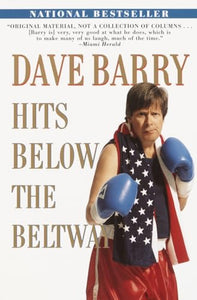 Dave Barry Hits Below the Beltway 