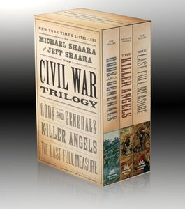 The Civil War Trilogy 3-Book Boxset (Gods and Generals, The Killer Angels, and The Last Full Measure) 