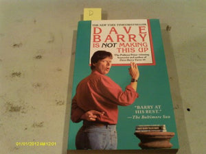 Dave Barry is Not Making This up 