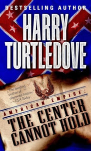 The Center Cannot Hold (American Empire, Book Two) 