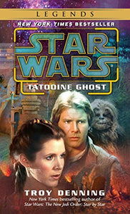 Tatooine Ghost: Star Wars Legends 