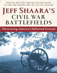 Jeff Shaara's Civil War Battlefields 