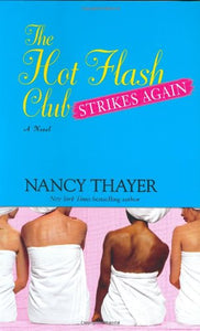 The Hot Flash Club Strikes Again 