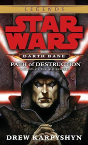 Path of Destruction: Star Wars Legends (Darth Bane) 