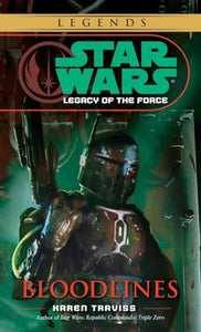 Bloodlines: Star Wars Legends (Legacy of the Force) 