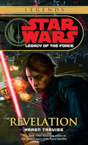 Revelation: Star Wars Legends (Legacy of the Force) 