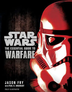 The Essential Guide to Warfare: Star Wars 