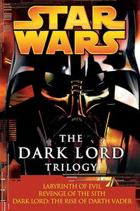 The Dark Lord Trilogy: Star Wars Legends 