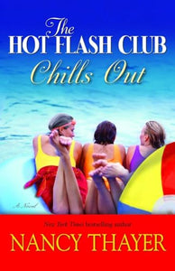 The Hot Flash Club Chills Out 